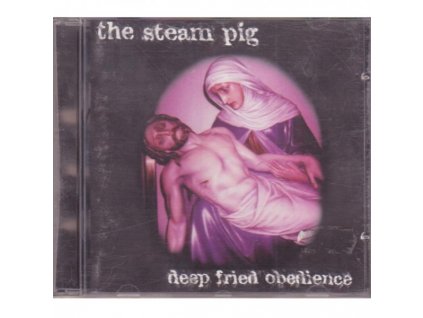 The Steam Pig - Deep Fried Obedience