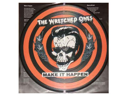 The Wretched Ones ‎– Make It Happen