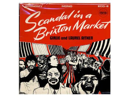 Girlie And Laurel Aitken   Scandal In A Brixton Market