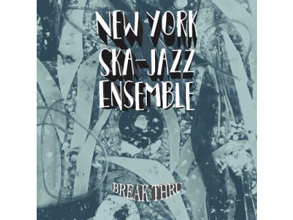 New York Ska-Jazz Ensemble – Break Thru