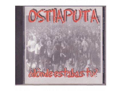 Ostiaputa - ¿Donde Estabas Tu? ...!Nosotros Aqui!