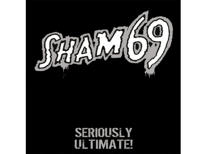 Sham 69 – Seriously Ultimate!
