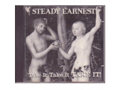Steady Earnest - Take It, Take It, TAKE IT!