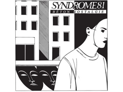 Syndrome 81 ‎– Béton Nostalgie