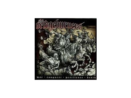The Bridgeburners – War Conquest Pestilence Death