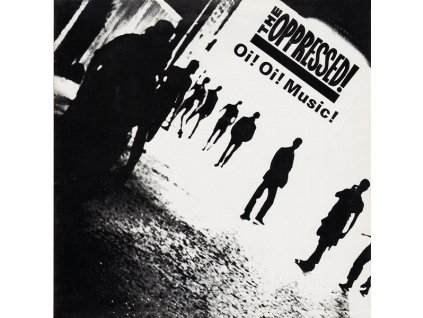 The Oppressed! – Oi! Oi! Music!