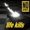 LP  No Sports  life kills