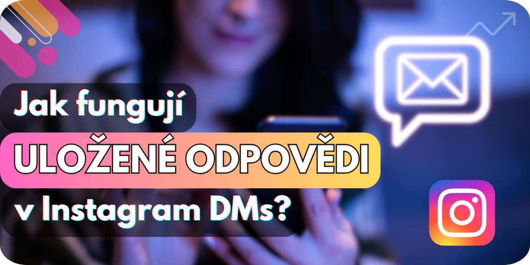 Jak efektivně využívat uloženou odpověd na Instagramu?