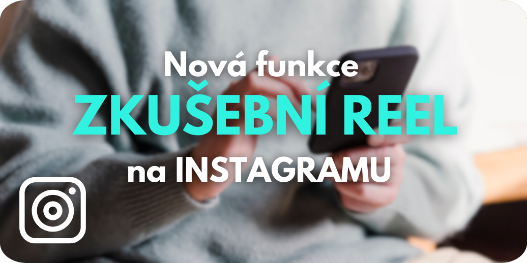 Zkušební reel jako nová funkce Instagramu