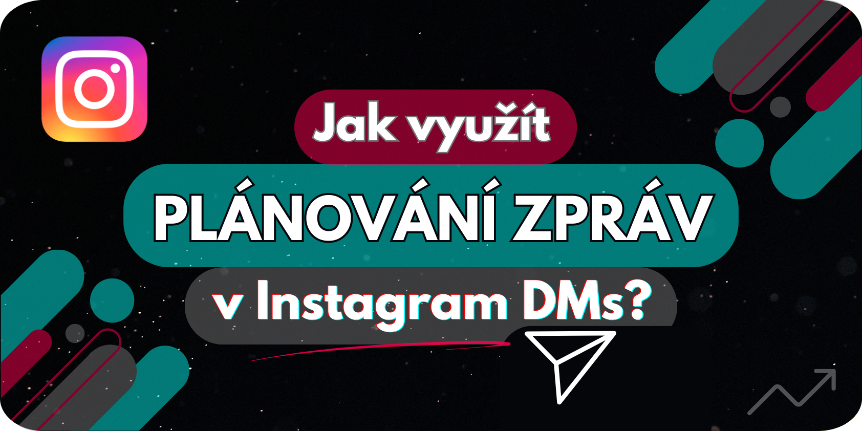 Jak naplánovat odeslání zprávy na Instagramu?