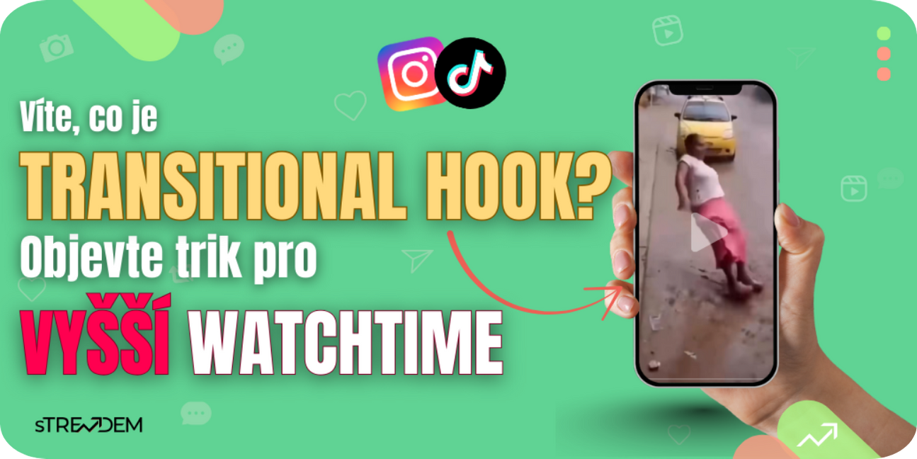 Zajistěte si vyšší WatchTime u Reels díky Transitional Hooku