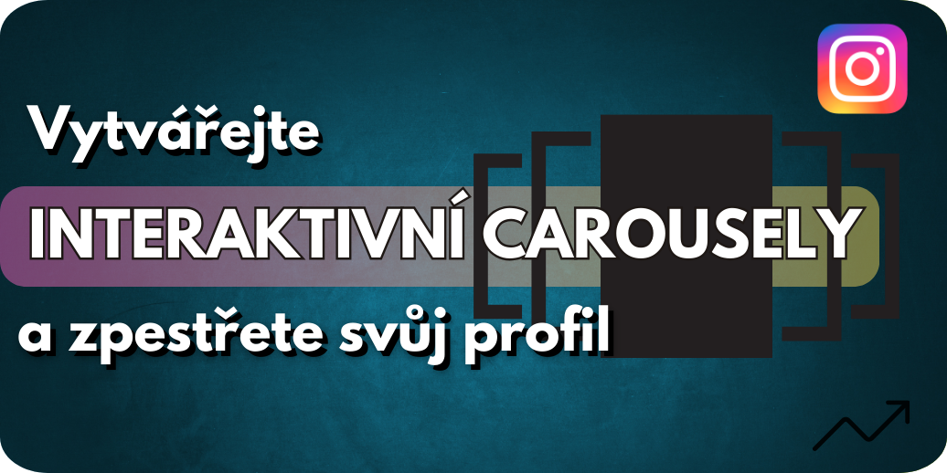 Jak tvořit interaktivní carousely na Instagtamu?