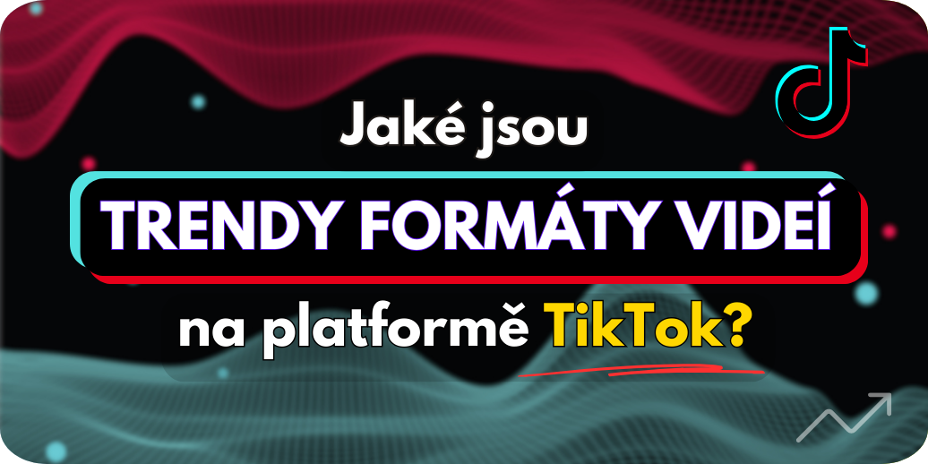 Jaké jsou trendy na TikToku v roce 2025?