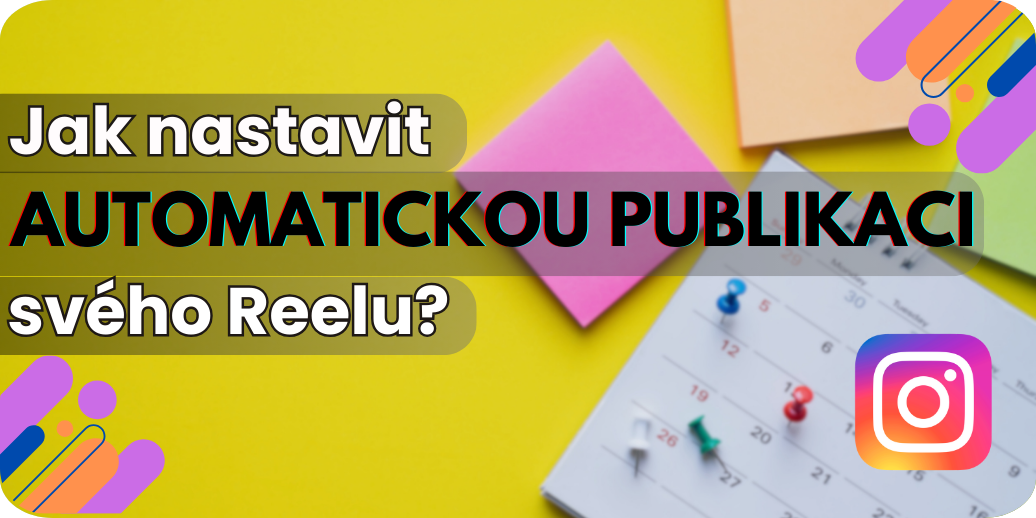 Jak naplánovat publikaci příspěvku na Instagramu?