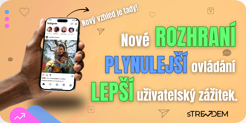 Instagram mění své rozhraní pro rok 2025. Co vše se v nově aktualizovaném prostředí změnilo?