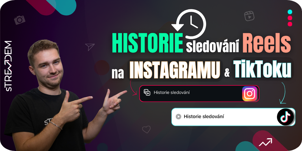 Historie sledování Reels jako nová funkce na Instagramu i TikToku