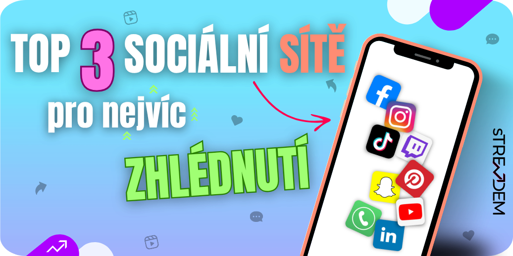 Top 3 sociální sítě, které vám v roce 2025 zajistí nejvíc zhlédnutí