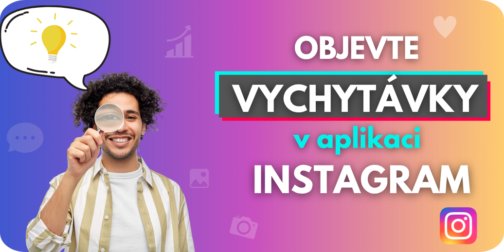 Vychytávky v aplikaci Instagram, které možná neznáte