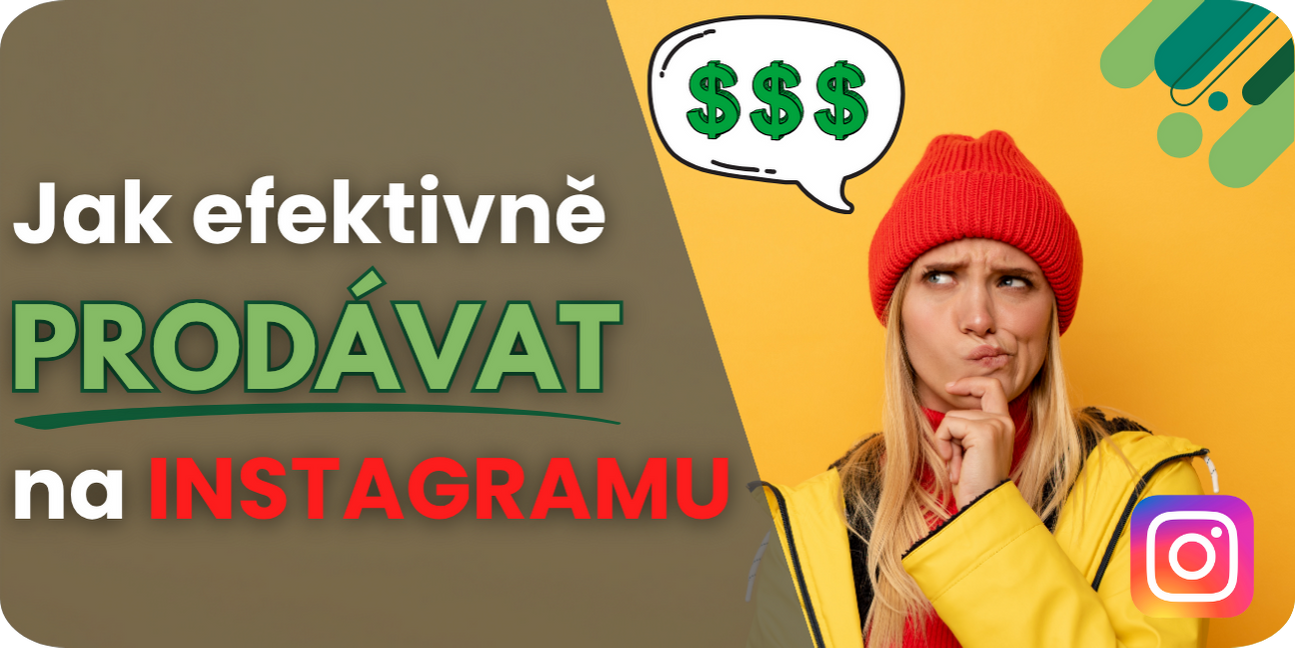 Jak správně a efektivně prodávat na Instagramu?