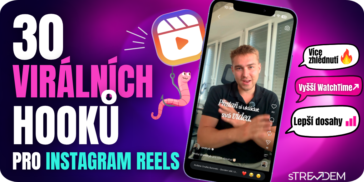 30 virálních hooků pro Instagram Reels: Jak zaujmout a zvýšit WatchTime