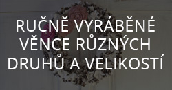 Ručně vyráběné věnce různých druhů a velikostí