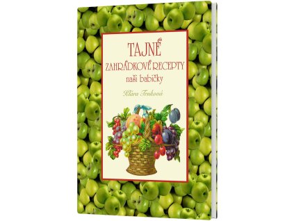 Tajné zahrádkové recepty naší babičky