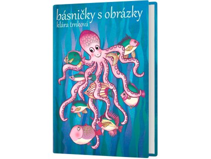 Básničky s obrázky Klára Trnková