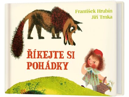 Říkejte si pohádky František Hrubín Jiří Trnka