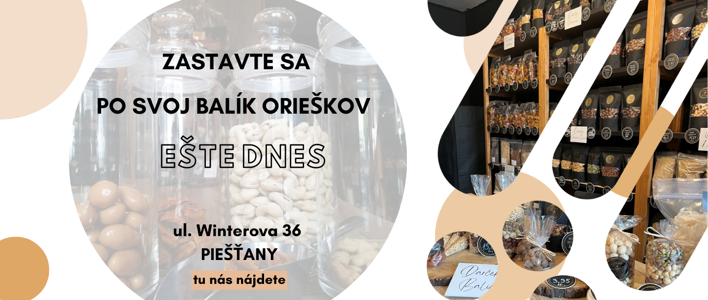 Novootvorená kamenná predajňa v Piešťanoch, Winterova 36, Príďte si po svoj obľúbený balíček orieškov