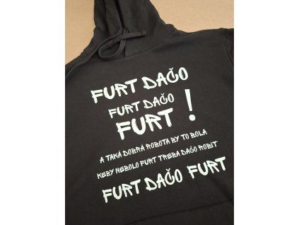 Mikina FURT DAČO 🖤  Mikina, ktorá povie všetko za teba 🖤