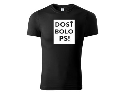 Tričko/Mikina „Dosť bolo PS“  Jasný postoj bez obalu