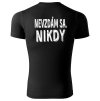 Tričko „Nevzdám sa. Nikdy“  Silné posolstvo pre tých, ktorí idú ďalej bez ohľadu na prekážky