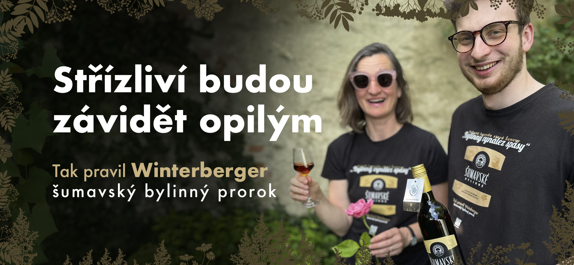 Střízliví budou závidět opilým 1