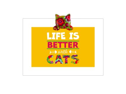 182936 vesely citat life is better with cats rozmery 21x14 8x0 5 cm
