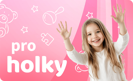 HRAČKY PRO HOLKY