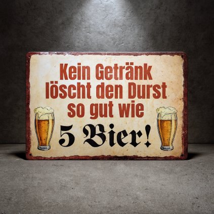 Retro plechová cedule pivo – Kein Getränk löscht den Durst so gut wie 5 Bier, 30×20 cm