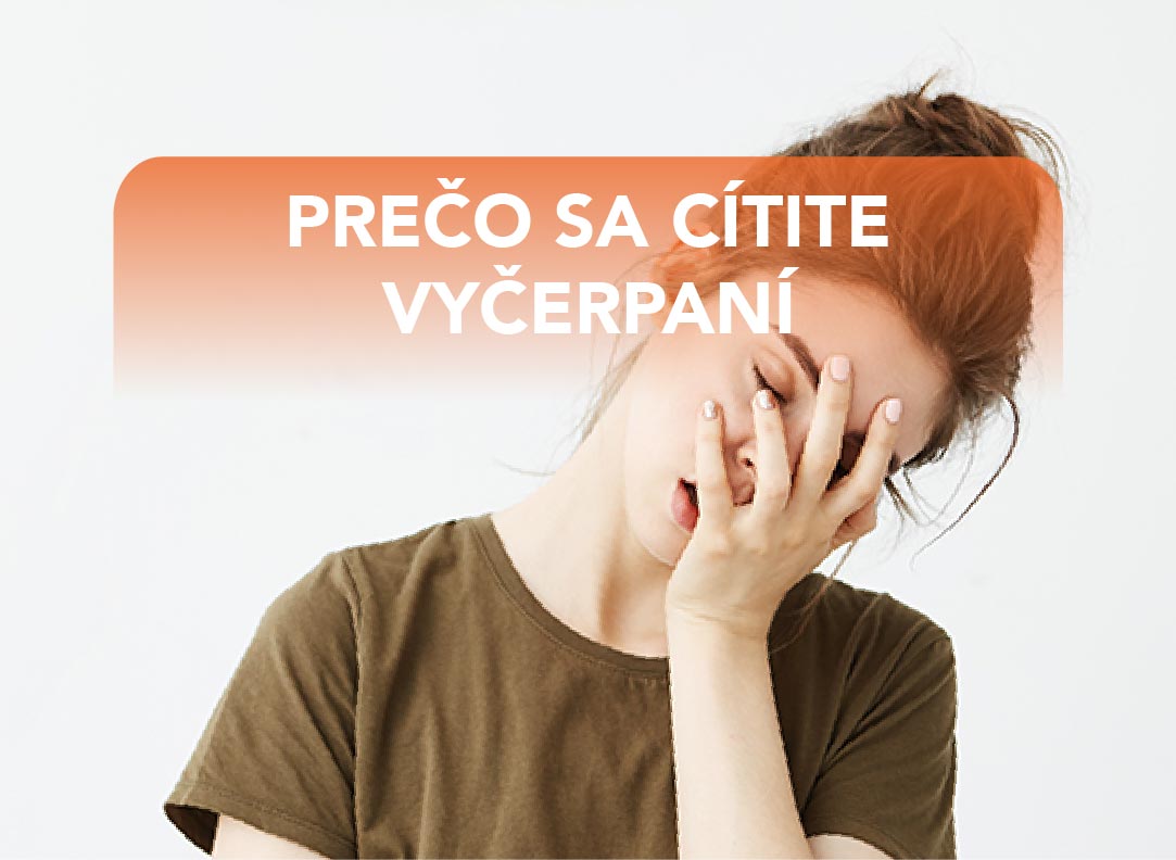 5 dôvodov prečo sa cítite vyčerpaní