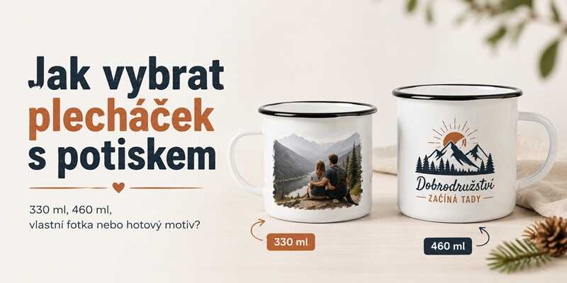 Jak vybrat plecháček s potiskem: 330 ml, 460 ml, vlastní fotka nebo hotový motiv?