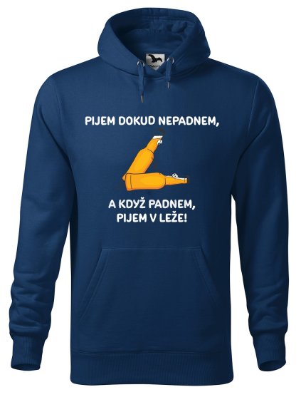 Pánská mikina s potiskem Pijem dokud nepadnem