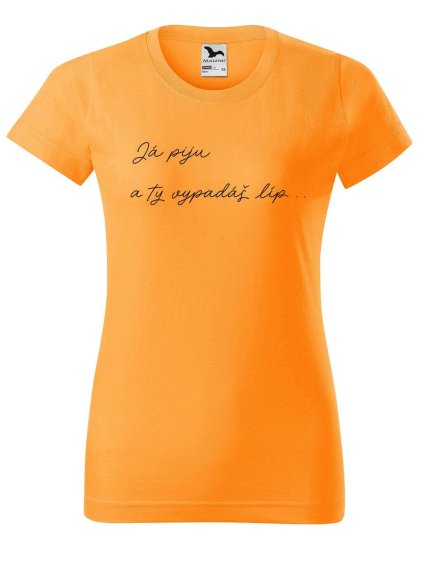 Dámské tričko s potiskem Já piju (Barva trička - ženy (NOVÉ) Apple green, Velikost - všechny NOVÉ 2XL)