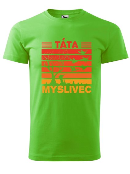 Pánské tričko s potiskem Táta myslivec (Barva trička (muži) NOVÉ Apple green, Velikost - všechny NOVÉ 2XL)