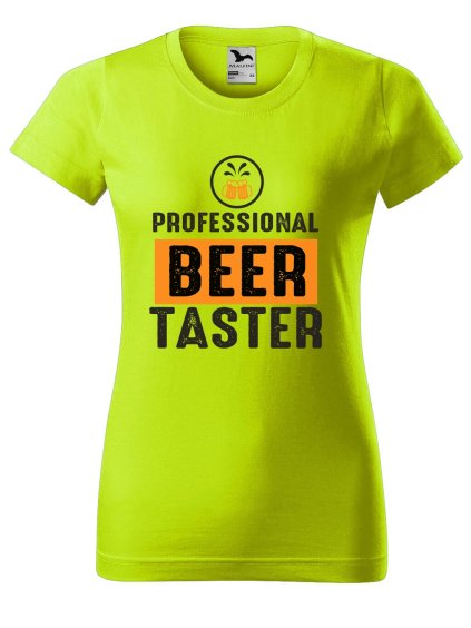 Dámské tričko s potiskem Beer taster (Barva trička - ženy (NOVÉ) Apple green, Velikost - všechny NOVÉ 2XL)