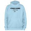 Mikina s kapucí hoodie - Všude dobře, když maj GIN