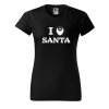 Dámské tričko s potiskem I love Santa