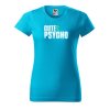 Dámské tričko s potiskem Cute psycho