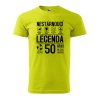Pánské tričko s potiskem Nestárnoucí legenda 50 let