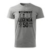 Pánské tričko s potiskem Nestárnoucí legenda 50 let