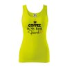 Dámské tílko s potiskem Coffee is my friend