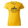 Dámské tričko s potiskem Coffee is my friend