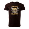 Pánské tričko s potiskem Opravář má vždy pravdu